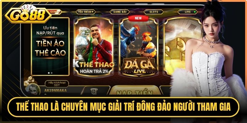 Thể thao là chuyên mục giải trí kích thích đông đảo người tham gia Go88